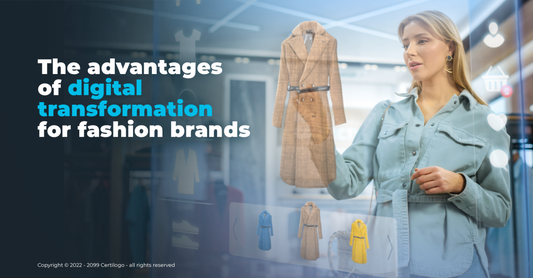 The advantages of digital transformation for fashion brands